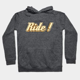 Ride! typography Hoodie